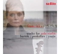 Bela Bartok Bartók/Prokofiev/Ysaÿe: Works for Solo Violin (CD) Album