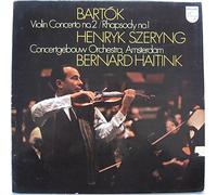 Béla Bartók - Henryk Szeryng , Concertgebouworkest / Bernard Haitink - Violinkonzert Nr.2/ Rhapsodie Nr.1 - Philips - 6500 021