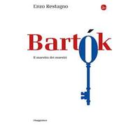 Bela Bartok. Il maestro dei maestri