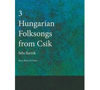 Béla Bartók Three Hungarian Folksongs from Csik - Sheet Music for Pi (Tascabile)