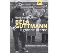 Béla Guttmann. Il grande ritorno