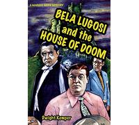Bela Lugosi and the House of Doom