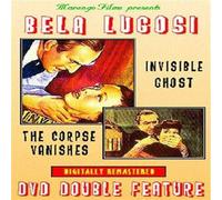 Bela Lugosi - Invisible Ghost/Corpse Vanishe