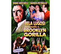 Bela Lugosi Meets A Brooklyn Gorilla (DVD) Bela Lugosi Duke Mitchell Charlita