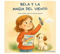 Bela y la magia del viento: Cuento infantil sobre la Fibrosis Quística
