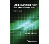 Belal Ehsan Baa Lattice Quantum Field Theory Of The Dirac And (Copertina rigida)