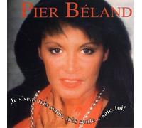Beland, Pier - Je S'sens Tres Seule Tres Seule