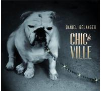 Belanger, Daniel - Chic De Ville