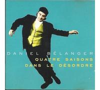 Belanger Daniel - Quatre Saisons Dans Le Desordr