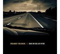 Belanger, Philibert - Sous Un Ciel De Vitre