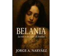 BELANIA: La vida en dos colores de chocolate