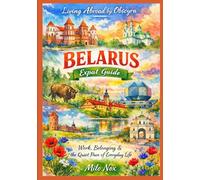 Belarus Expat Guide: Work, Belonging & the Quiet Pace of Everyday Life: 94