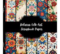Belarus Folk Art Scrapbook Paper, Slavic Junk Journal Paper, Europe Travel Decorative Paper, DIY Projects, Origami, Collage Sheets, Decoupage Paper, 10 Designs, Double Sided
