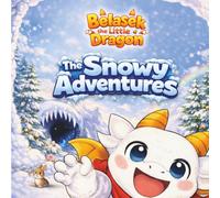 Belasek the Little Dragon: The Snowy Adventures