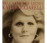 Belcanto des Liedes - Katia Ricciarelli