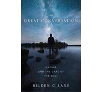 Belden C. Lane The Great Conversation (Copertina rigida)