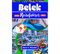 Belek Reiseführer 2026: Ihr umfassender Planungsbegleiter mit Insider-Tipps, All-inclusive-Urlauben, Weltklasse-Golfplätzen und antiken Ruinen.
