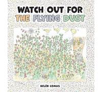 Watch Out for the Flying Dust
