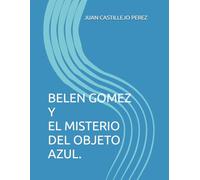 BELEN GOMEZ Y EL MISTERIO DEL OBJETO AZUL.