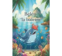 Belén, la baleine: Un soir...une histoire