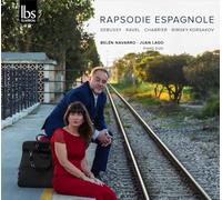 Belen Navarro; Juan Lago - Rapsodie Espagnole (Claude Debussy; Emmanuel Chabrier; Maurice Ravel; Nicolai Rimsky-Korsakov)