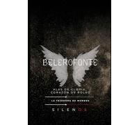 BELEROFONTE: Alas de Gloria, Corazón de Polvo