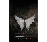 BELEROFONTE: Alas de Gloria, Corazón de Polvo