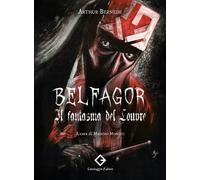 Belfagor. Il fantasma del Louvre - 2025 - Caravaggio Editore