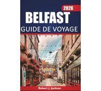 Belfast Guide de voyage 2026: Explorer la cuisine locale, les choses à faire, la culture, les monuments et les promenades dans le quartier de la capitale de l'Irlande du Nord