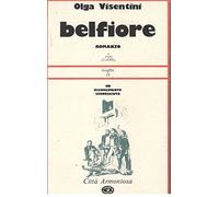 Belfiore - il nuovo "cuore" [Paperback] Olga Visentini [Paperback] Olga Visentini