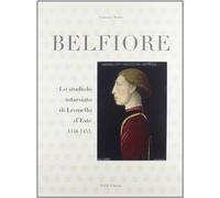 Belfiore. Lo studiolo intarsiato di Leonello d'Este (1448-1453). Ediz. illustrata