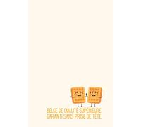 Belge de Qualité Supérieure : Garanti sans Prise de Tête - Carnet de Notes Humour Belgique : Idée Cadeau Originale Homme Femme - Journal Ligné 120 ... Mons Gastronomie Bière Chocolat Frites