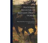 Belgian Draft Horse Corporation of National Register Of Belg (Copertina rigida)