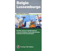 Belgio e Lussemburgo. Bruxelles, Anversa e i gioielli medievali, le foreste di Vallonia e il culto della bicicletta, le Strade del vino lussemburghesi