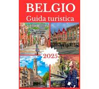 BELGIO GUIDA TURISTICA 2025