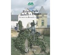 Libri Bulgarelli Brunello - Belgio-Italia Andata E Ritorno. Un Amore Tra Maranel