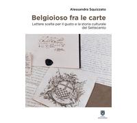 Belgioioso fra le carte. Lettere scelte per il gusto e la storia