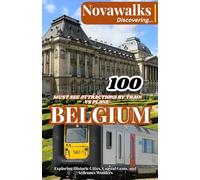 BELGIUM 100 MUST-SEE ATTRACTIONS BY TRAIN vs PLANE: Exploring Historic Cities, Coastal Gems, and Ardennes Wonders