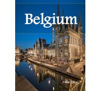 BELGIUM: A Luxury Coffee Table Book of Iconic Landmarks
