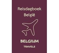 Belgium Travels: Pocket-sized Travel Diary, 4x6 inches, 50 Pages, Premium colour interior with white paper - Perfect for Recording Your Adventures On the Go
