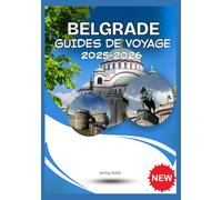 BELGRADE GUIDES DE VOYAGE 2025-2026