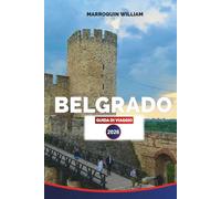 BELGRADO GUIDA DI VIAGGO 2026: Esplorare la capitale della Serbia attraverso le sue fortezze, le tradizioni gastronomiche, i mercati e l'energia moderna