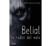 Belial. Le radici del male