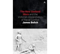 Belich James New Zealand Wars and the Victorian Interpretation of Ra (Tascabile)