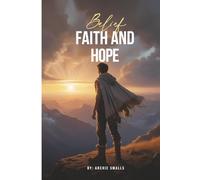 Belief, Faith, and Hope