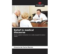 Belief in medical discourse: Doctor-patient interaction on a radio programme about health