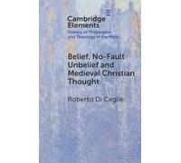 Belief, No-Fault Unbelief and Medieval Christian Thought