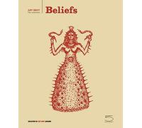 Beliefs. Ediz. a colori: Art Brut - The Collection