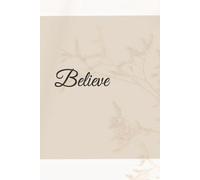 Believe: A space to reconnect with your worth, trust your journey, and express your inner world through words and art.