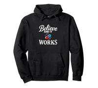 Believe And it Works Effetto Placebo Umorismo Felpa con Cappuccio